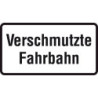 Panneau ZZ.1007-35. 231x420mm Chaussée salie Label de qualité RAL film RA1