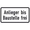 Panneau ZZ.1028-32. 231x420mm riverains jusqu'au chantier libre Label de qualité RAL film RA1