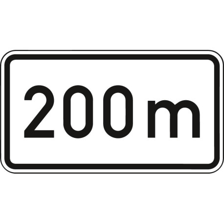 Panneau ZZ.1004. 231x420mm Texte : 200m Label de qualité RAL film RA1