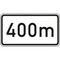 Panneau ZZ.1004. 231x420mm Texte : 400m Label de qualité RAL film RA1