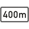 Panneau ZZ.1004. 231x420mm Texte : 400m Label de qualité RAL film RA1