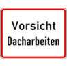 Panneau WH.19. 650x500mm Attention travaux sur toitures Marque de qualité RAL film RA1